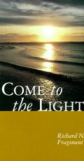 Come to the Light: An Invitation to Baptism and Confirmation Come to the Light: An Invitation to Baptism and Confirmation