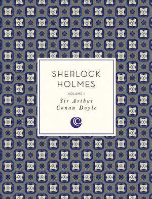 Complete Sherlock Holmes, The Complete Sherlock Holmes, The