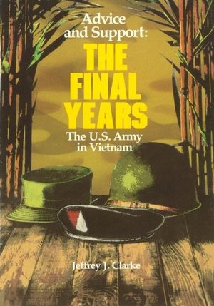 Advice and Support: The Final Years, 1965-1973 Advice and Support: The Final Years, 1965-1973