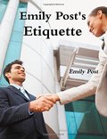 Emily Post's Etiquette Emily Post's Etiquette
