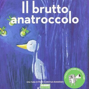 Il brutto anatroccolo. Ediz. illustrata. Con CD Audio Il brutto anatroccolo. Ediz. illustrata. Con CD Audio