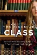 Class (The Gossip Girl Series) Class (The Gossip Girl Series)