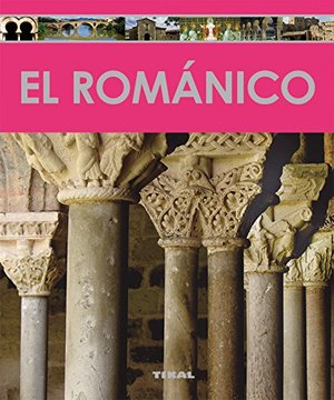 El románico (Enciclopedia Del Arte) (Spanish Edition) El románico (Enciclopedia Del Arte) (Spanish Edition)