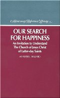 Our Search for Happiness Our Search for Happiness
