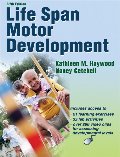 Life Span Motor Development With Web Resource-5th Edition Life Span Motor Development With Web Resource-5th Edition