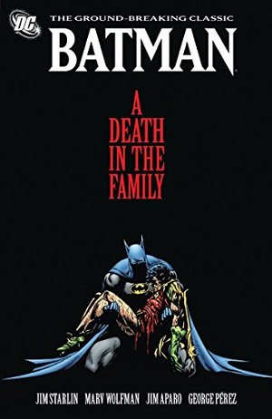 Batman: A Death in the Family Batman: A Death in the Family