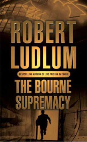 Bourne Supremacy (Bourne Trilogy, Book 2), The Bourne Supremacy (Bourne Trilogy, Book 2), The