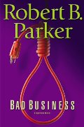 Bad Business (Spenser Mystery) Bad Business (Spenser Mystery)
