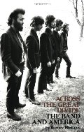 Across the Great Divide: The Band and America Across the Great Divide: The Band and America