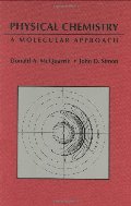 Physical Chemistry: A Molecular Approach Physical Chemistry: A Molecular Approach