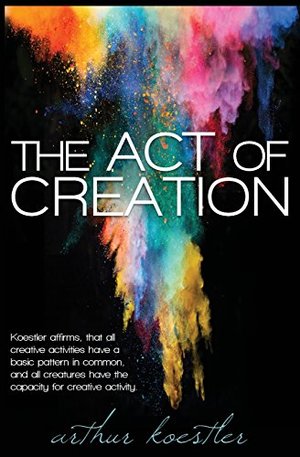 Act of Creation, The Act of Creation, The
