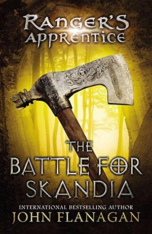 Battle for Skandia: Book Four (Ranger's Apprentice), The Battle for Skandia: Book Four (Ranger's Apprentice), The