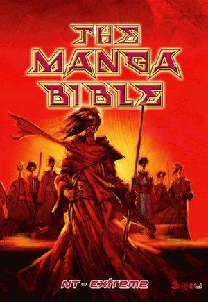 Manga Bible - NT Extreme (Bible Tniv), The Manga Bible - NT Extreme (Bible Tniv), The