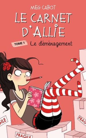CARNET D'ALLIE (LE) T.01 : LE DÉMÉNAGEMENT CARNET D'ALLIE (LE) T.01 : LE DÉMÉNAGEMENT