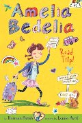 Amelia Bedelia Chapter Book #3: Amelia Bedelia Road Trip! Amelia Bedelia Chapter Book #3: Amelia Bedelia Road Trip!