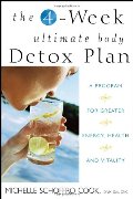 4-Week Ultimate Body Detox Plan: A Program for Greater Energy, Health, and Vitality, The 4-Week Ultimate Body Detox Plan: A Program for Greater Energy, Health, and Vitality, The