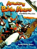 Amazing Bible Mazes Amazing Bible Mazes