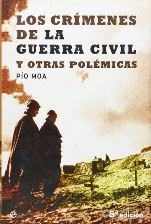 Crímenes de la Guerra Civil y oras polémicas Crímenes de la Guerra Civil y oras polémicas