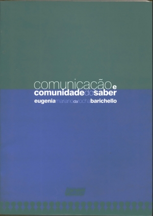 Comunicação e Comunidade do Saber Comunicação e Comunidade do Saber