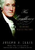 His Excellency: George Washington His Excellency: George Washington