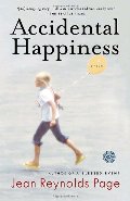 Accidental Happiness: A Novel Accidental Happiness: A Novel