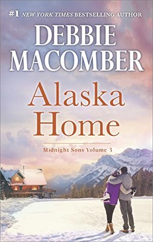Alaska Home: Falling for Him\Ending in Marriage\Midnight Sons and Daughters Alaska Home: Falling for Him\Ending in Marriage\Midnight Sons and Daughters