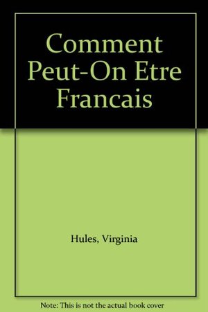 Comment Peut-On Etre Francais (English and French Edition) Comment Peut-On Etre Francais (English and French Edition)