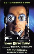 6th Day: A Novel, The 6th Day: A Novel, The