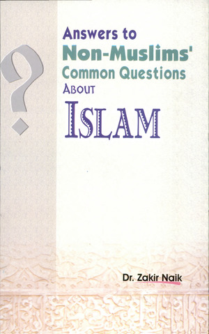ANSWER TO NON-MUSLIM QUESTIONS ANSWER TO NON-MUSLIM QUESTIONS