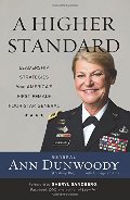 Higher Standard: Leadership Strategies from America's First Female Four-Star General, A Higher Standard: Leadership Strategies from America's First Female Four-Star General, A