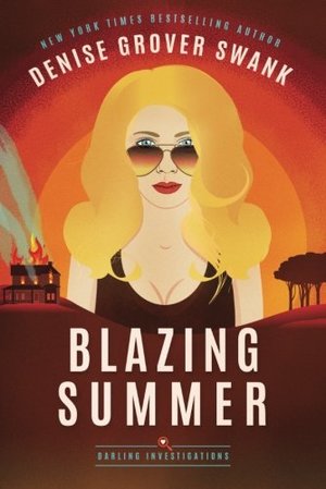 Blazing Summer (Darling Investigations) Blazing Summer (Darling Investigations)