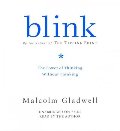 Blink: The Power Of Thinking Without Thinking Blink Blink: The Power Of Thinking Without Thinking Blink