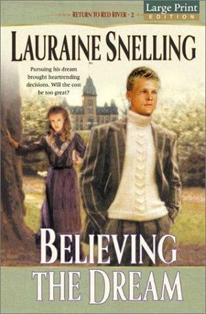 Believing the Dream Believing the Dream