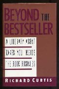 Beyond the Bestseller; a literary agent takes you inside the book business Beyond the Bestseller; a literary agent takes you inside the book business