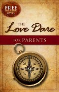 Love Dare for Parents, The Love Dare for Parents, The