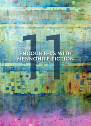 11 Encounters with Mennonite Fiction 11 Encounters with Mennonite Fiction