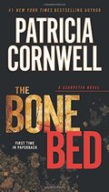 Bone Bed: Scarpetta (Book 20), The Bone Bed: Scarpetta (Book 20), The
