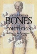 Bones of Contention: A Creationist Assessment of the Human Fossils Bones of Contention: A Creationist Assessment of the Human Fossils
