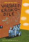 Vorstadtkrokodile: Eine Geschichte vom Aufpassen Vorstadtkrokodile: Eine Geschichte vom Aufpassen