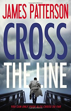 Cross the Line (Alex Cross) Cross the Line (Alex Cross)