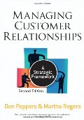 Managing Customer Relationships: A Strategic Framework Managing Customer Relationships: A Strategic Framework