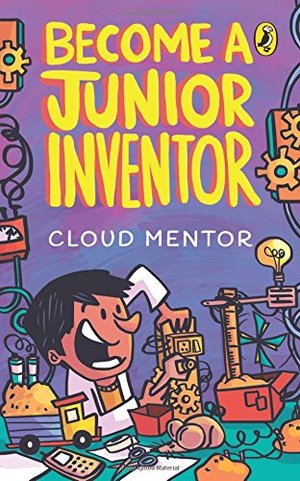 Become a Junior Inventor Become a Junior Inventor