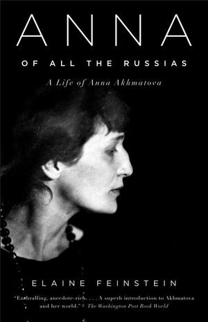Anna of All the Russias: A Life of Anna Akhmatova Anna of All the Russias: A Life of Anna Akhmatova