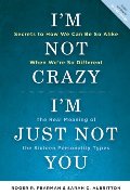 Im Not Crazy, Im Just Not You Im Not Crazy, Im Just Not You