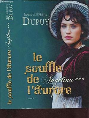 Angélina - tome 3 Le souffle de l' aurore Angélina - tome 3 Le souffle de l' aurore