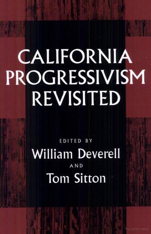 California Progressivism Revisited California Progressivism Revisited