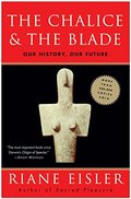 Chalice & The Blade: Our History, Our Future, The Chalice & The Blade: Our History, Our Future, The