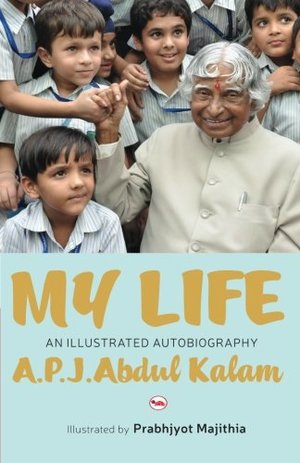 My Life: An Illustrated Autobiography My Life: An Illustrated Autobiography