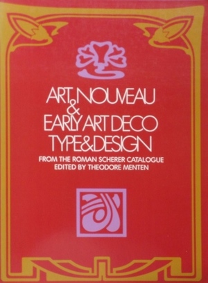 Art Nouveau and Early Art Deco Type and Design Art Nouveau and Early Art Deco Type and Design
