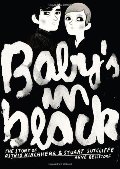 Baby's in Black: The Story of Astrid Kirchherr & Stuart Sutcliffe. Baby's in Black: The Story of Astrid Kirchherr & Stuart Sutcliffe.